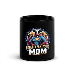 Udderly Fantastic Mom Black Glossy Mug