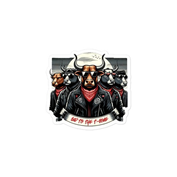 Bad to the T-Bone  stickers