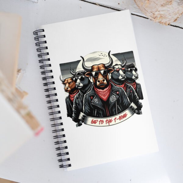 Bad to the T-Bone Spiral notebook